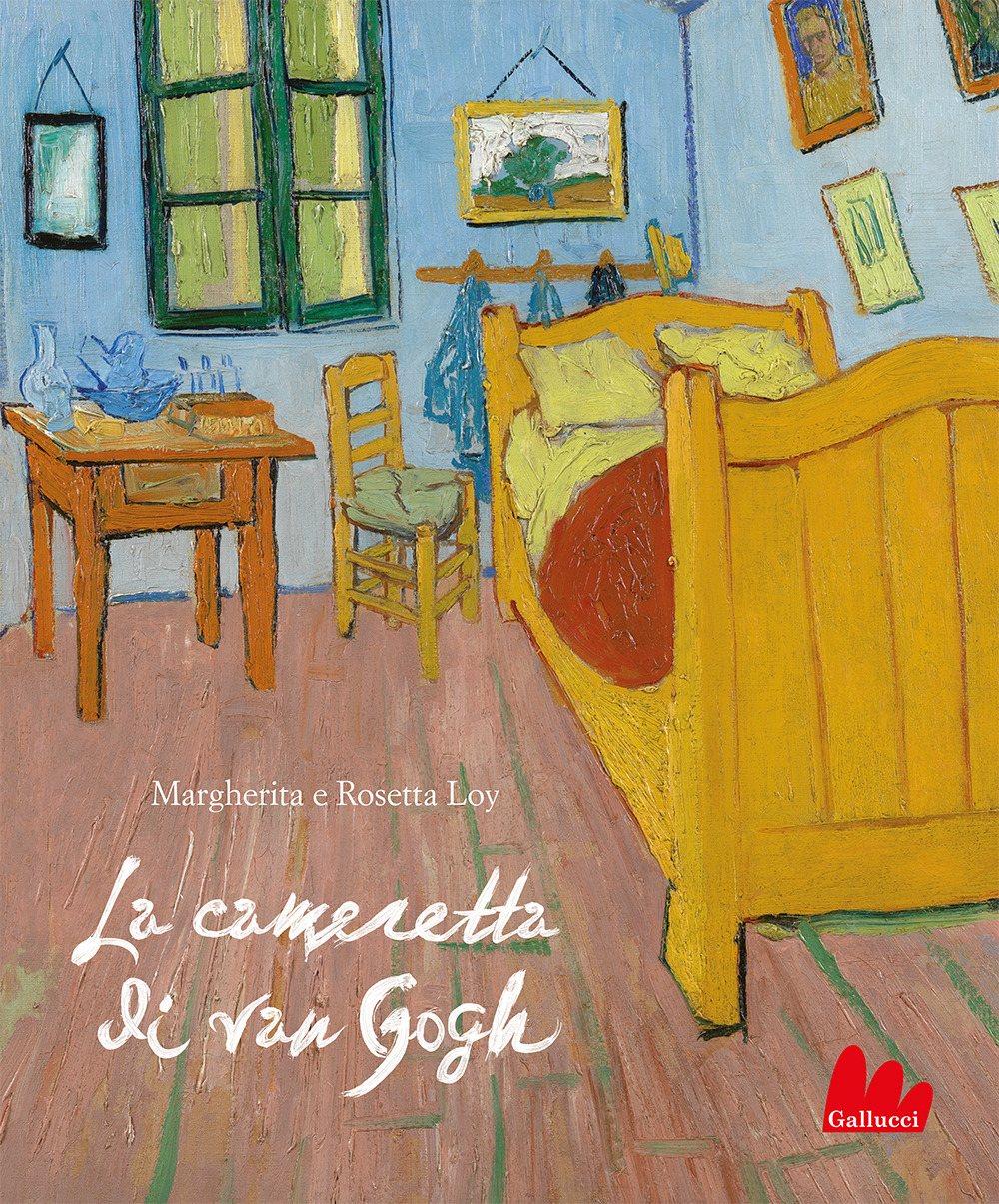 La cameretta di Van Gogh. Ediz. a colori