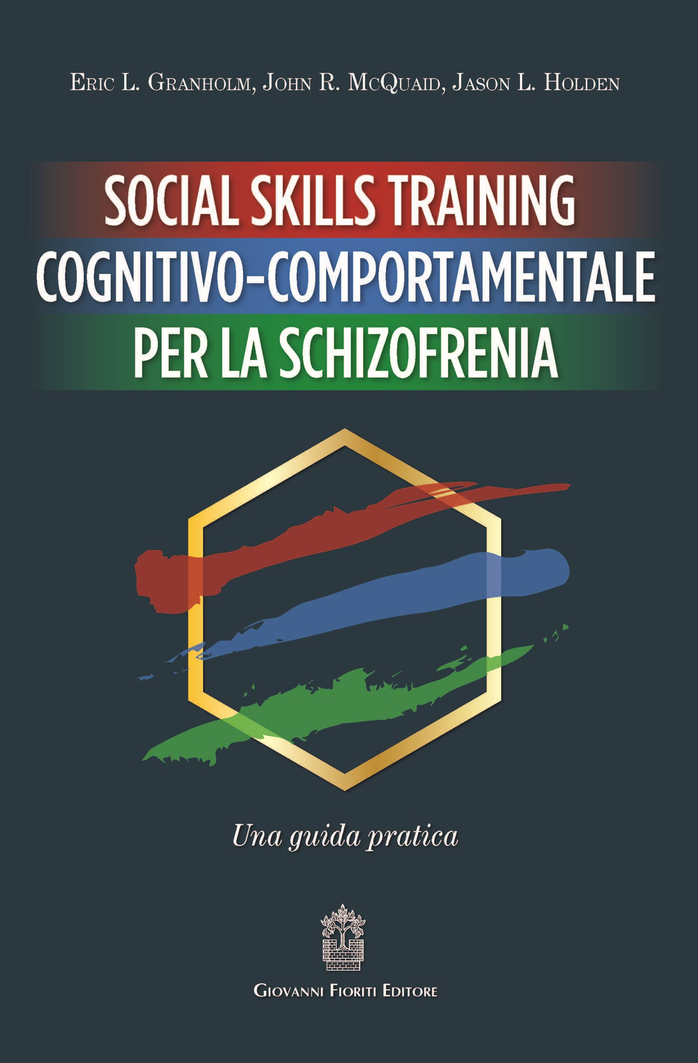 Social Skills Training cognitivo-comportamentale per la schizofrenia. Una guida pratica