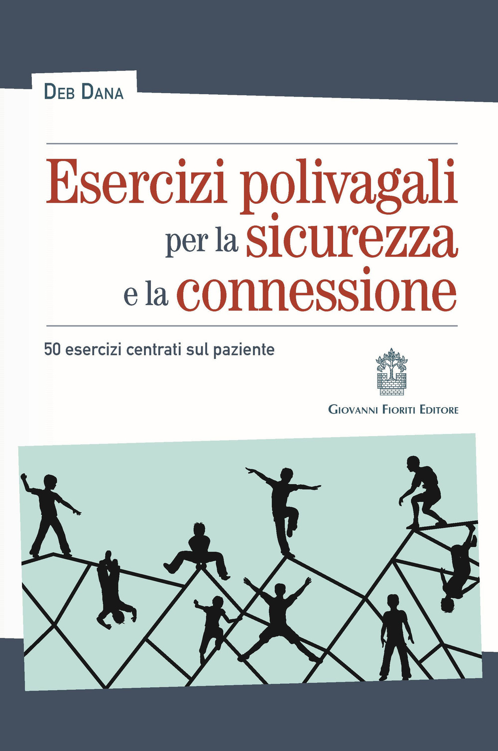 Esercizi polivagali per la sicurezza e la connessione. 50 esercizi centrati sul paziente