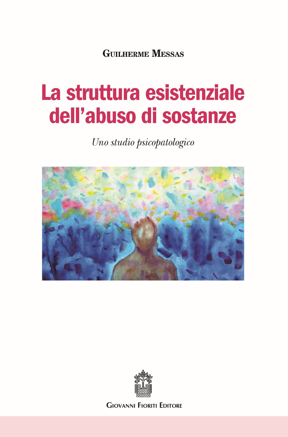 La struttura esistenziale dell'abuso di sostanze. Uno studio psicopatologico