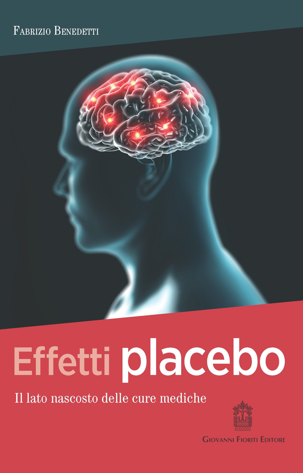 Effetti placebo. Il lato nascosto delle cure mediche