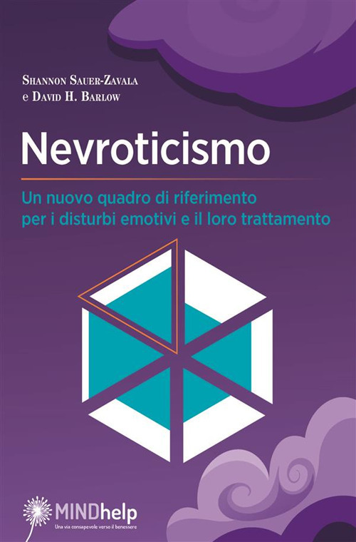 Nevroticismo. Un nuovo quadro di riferimento per i disturbi emotivi e il loro trattamento