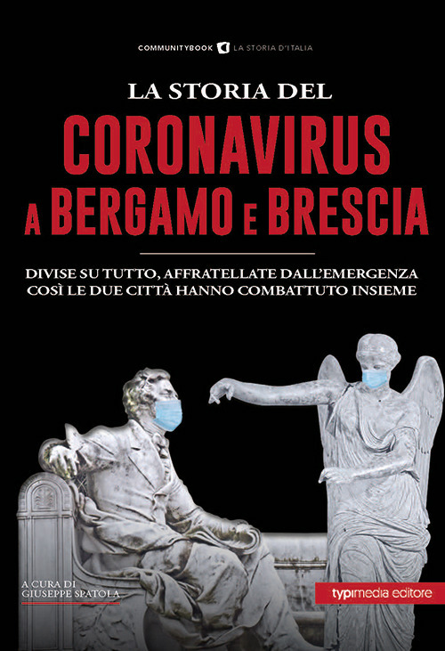 La storia del Coronavirus a Bergamo e Brescia