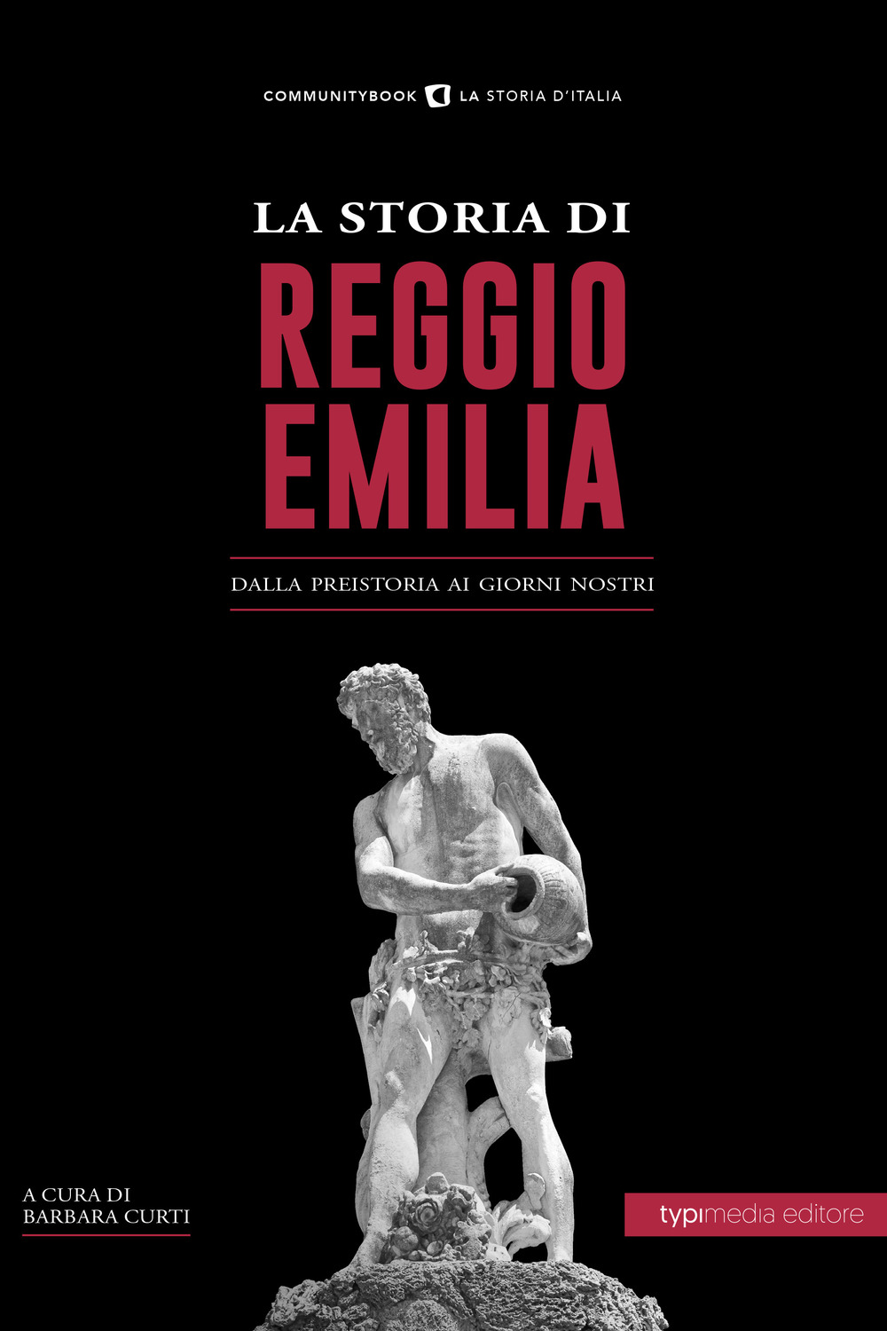 La storia di Reggio Emilia. Dalla preistoria ai giorni nostri
