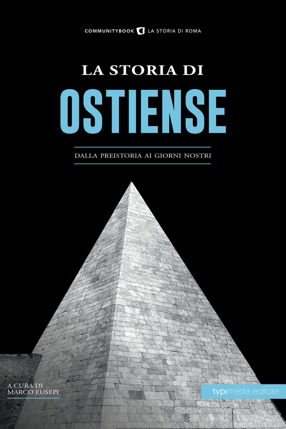 La Storia di Ostiense. Dalla preistoria ai giorni nostri