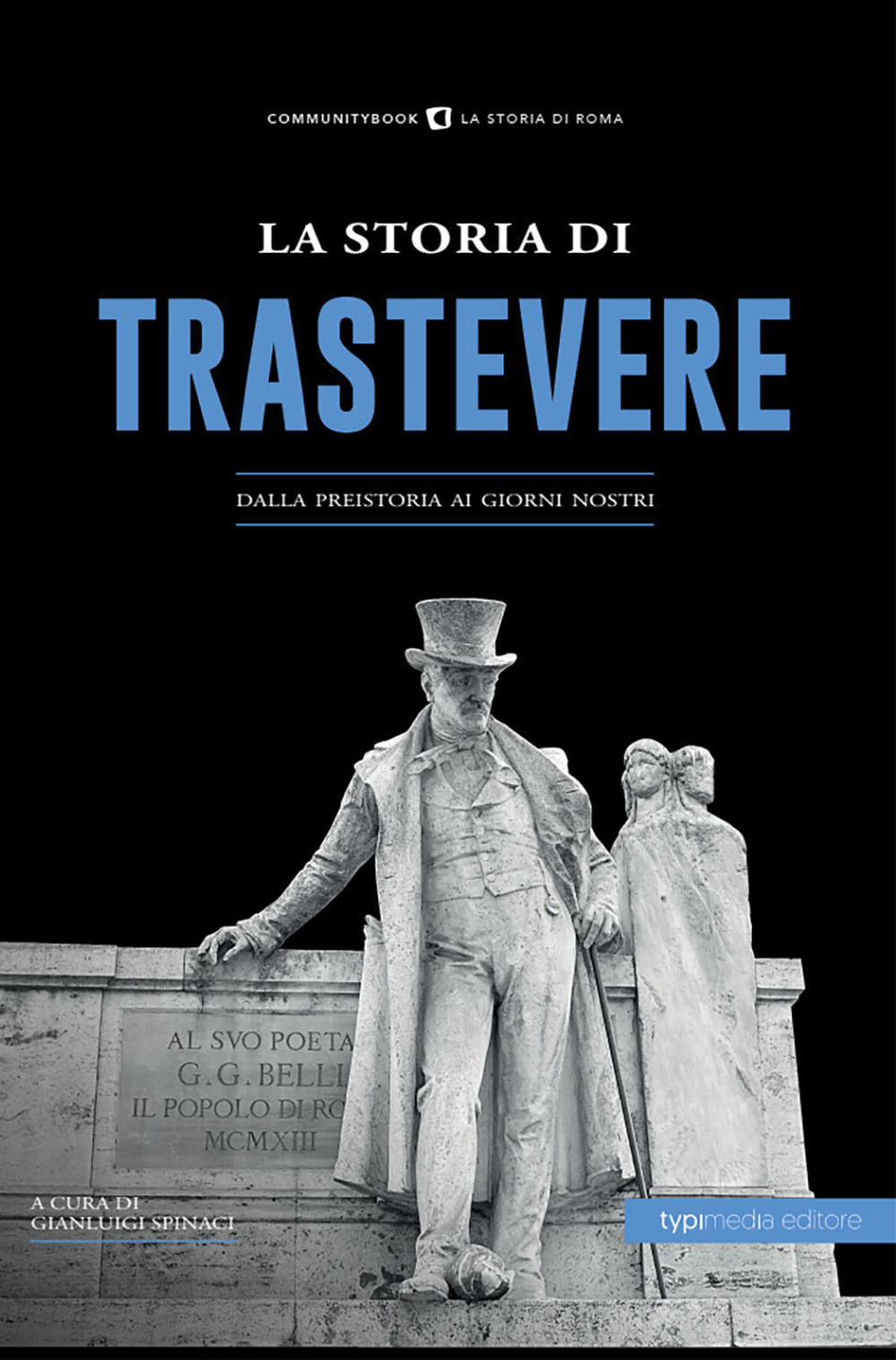 La storia di Trastevere. Dalla preistoria ai giorni nostri