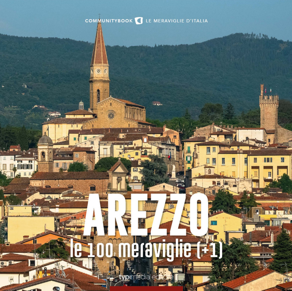 Arezzo, le 100 meraviglie (+1)