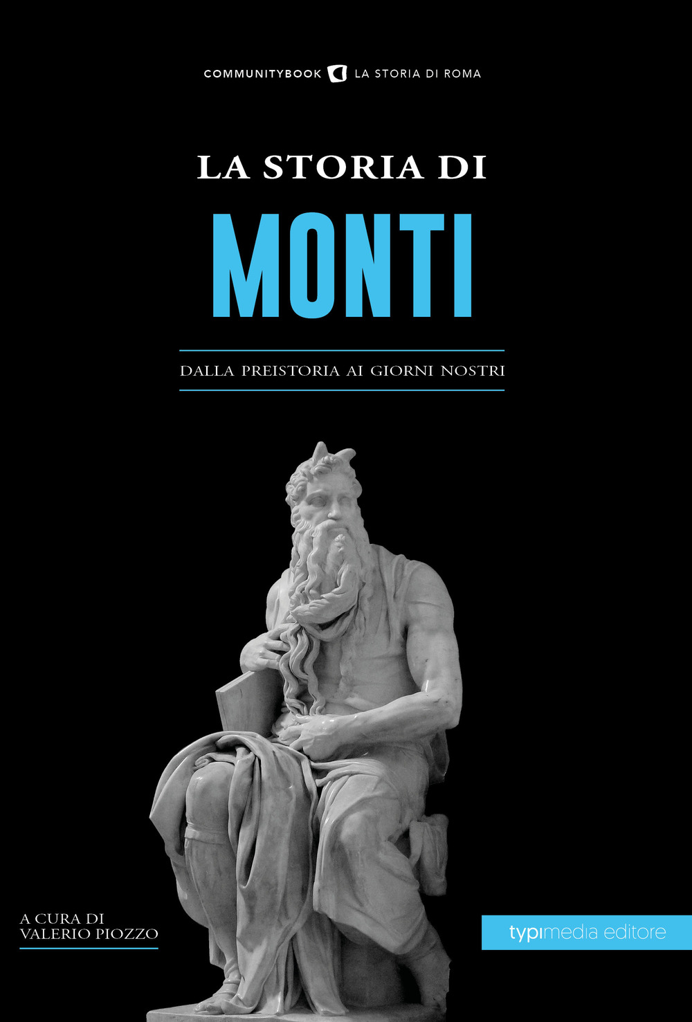 La storia di Monti. Dalla preistoria ai giorni nostri