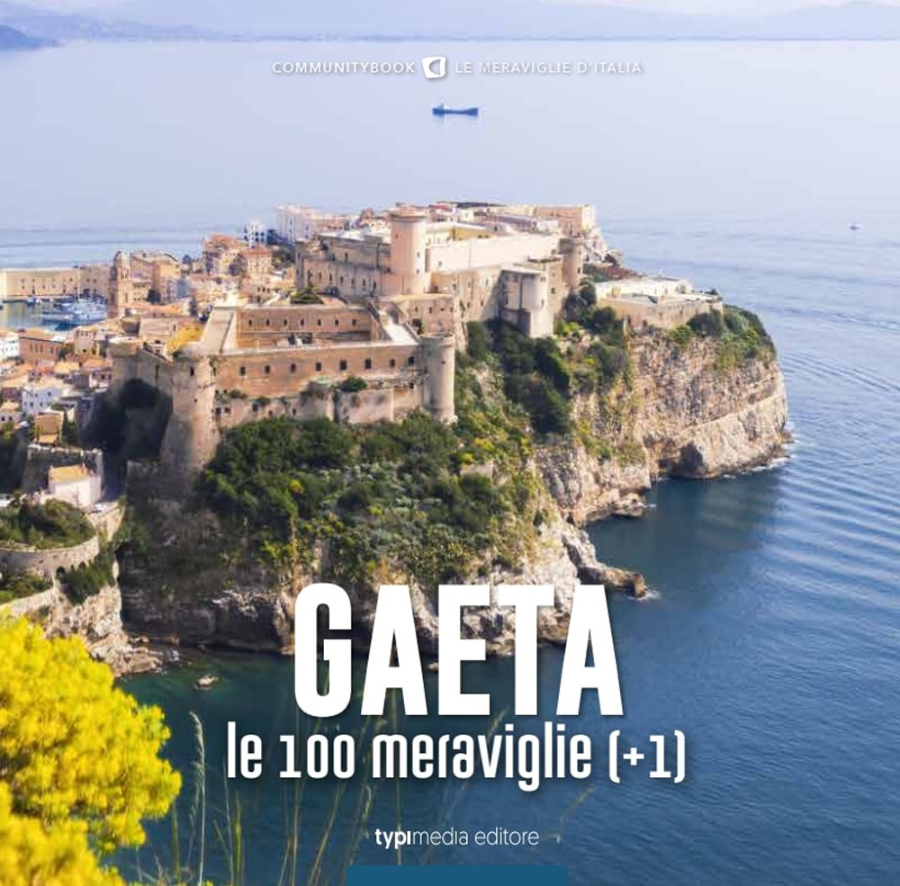 Gaeta, le 100 meraviglie (+1)