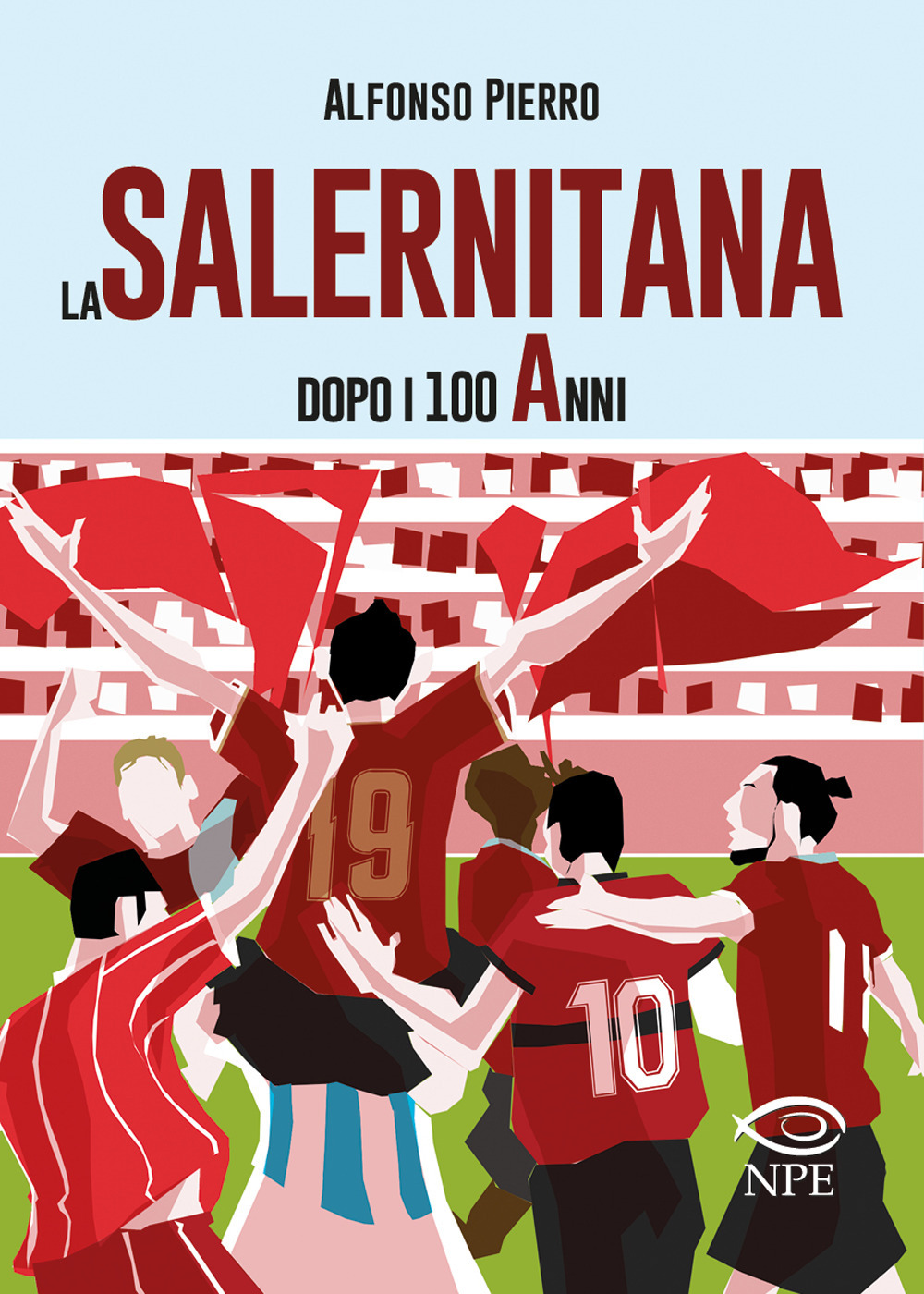 SALERNITANA DOPO I 100 ANNI (LA) - Pierro Alfonso - 9788836270644