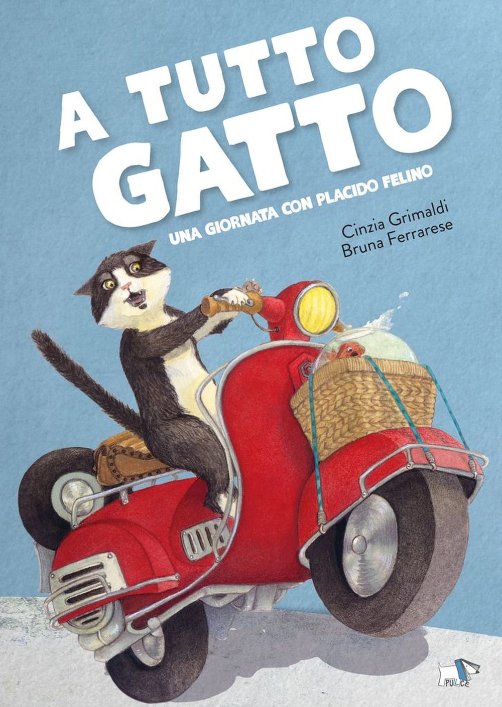 A tutto gatto. Una giornata con Placido Felino. Ediz. a colori