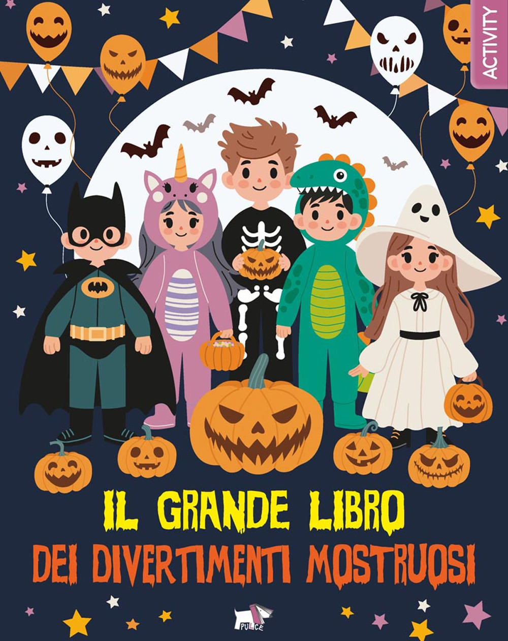 Il grande libro dei divertimenti mostruosi. Ediz. a colori