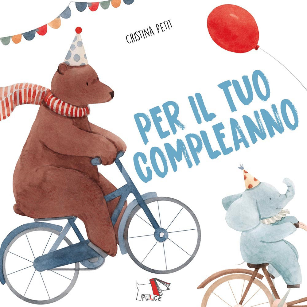 Per il tuo compleanno. Ediz. a colori