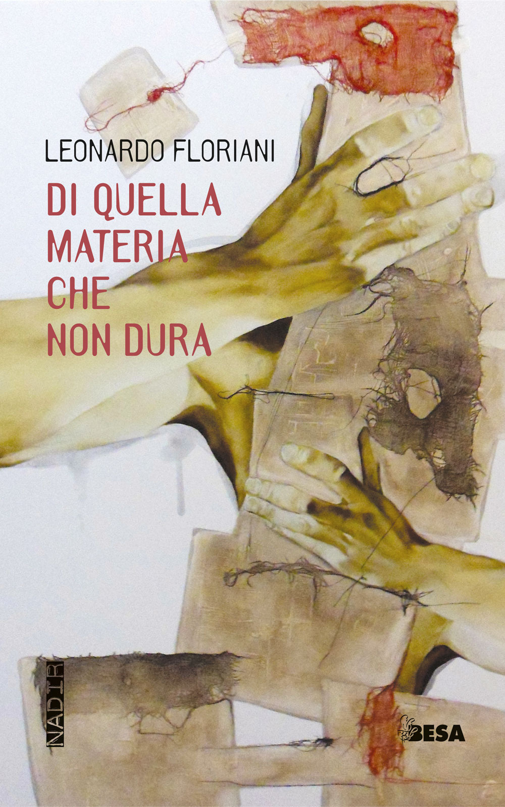 Di quella materia che non dura