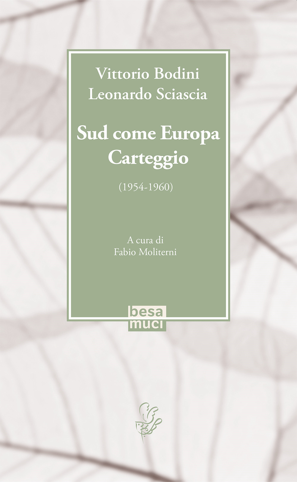 Sud come Europa. Carteggio (1954-1960)