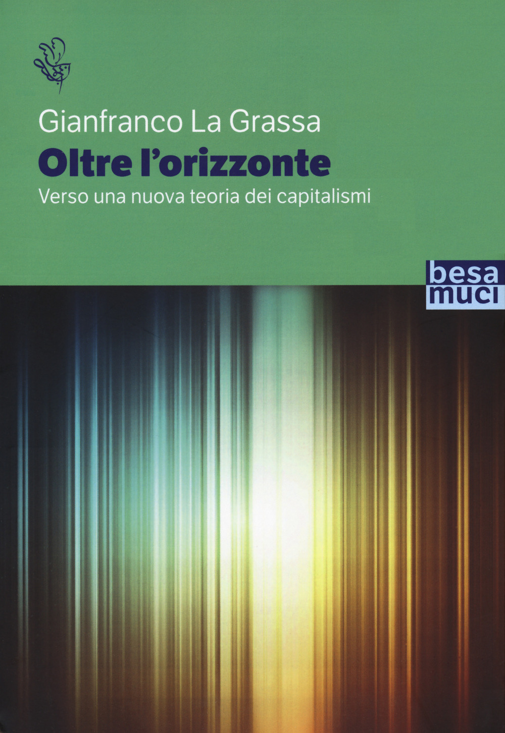 Oltre l'orizzonte. Verso una nuova teoria dei capitalismi