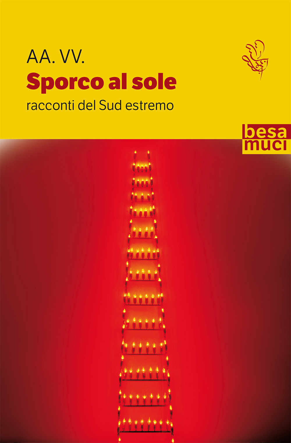 Sporco al sole. Racconti del Sud estremo