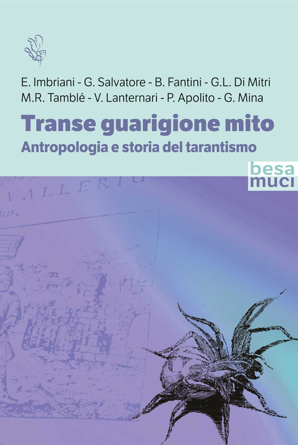 Transe guarigione mito. Antropologia e storia del tarantismo