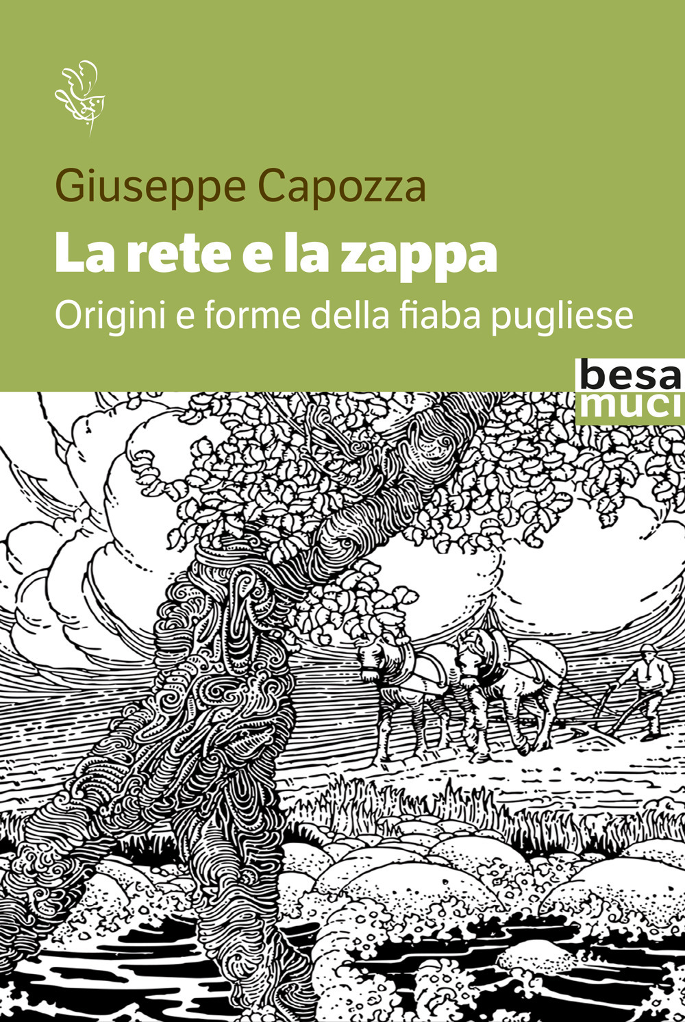 La rete e la zappa. Origini e forme della fiaba pugliese