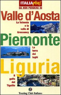 Valle d'Aosta, Piemonte, Liguria