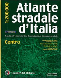 Atlante stradale d'Italia. Centro 1:200.000