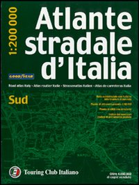 Atlante stradale d'Italia. Sud 1:200.000