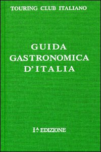 Guida gastronomica d'Italia-Introduzione alla Guida gastronomica d'Italia (rist. anast. 1931)