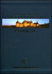Francia. Ediz. illustrata