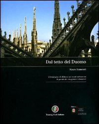 Dal tetto del duomo. Ediz. illustrata