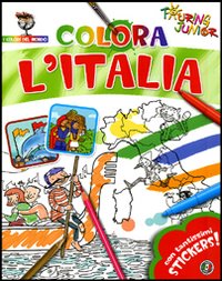 Colora l'Italia. Con stickers. Ediz. illustrata