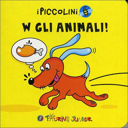 W gli animali! Ediz. illustrata