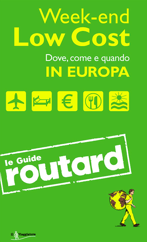 Week-end Low Cost. Dove, come e quando in Europa