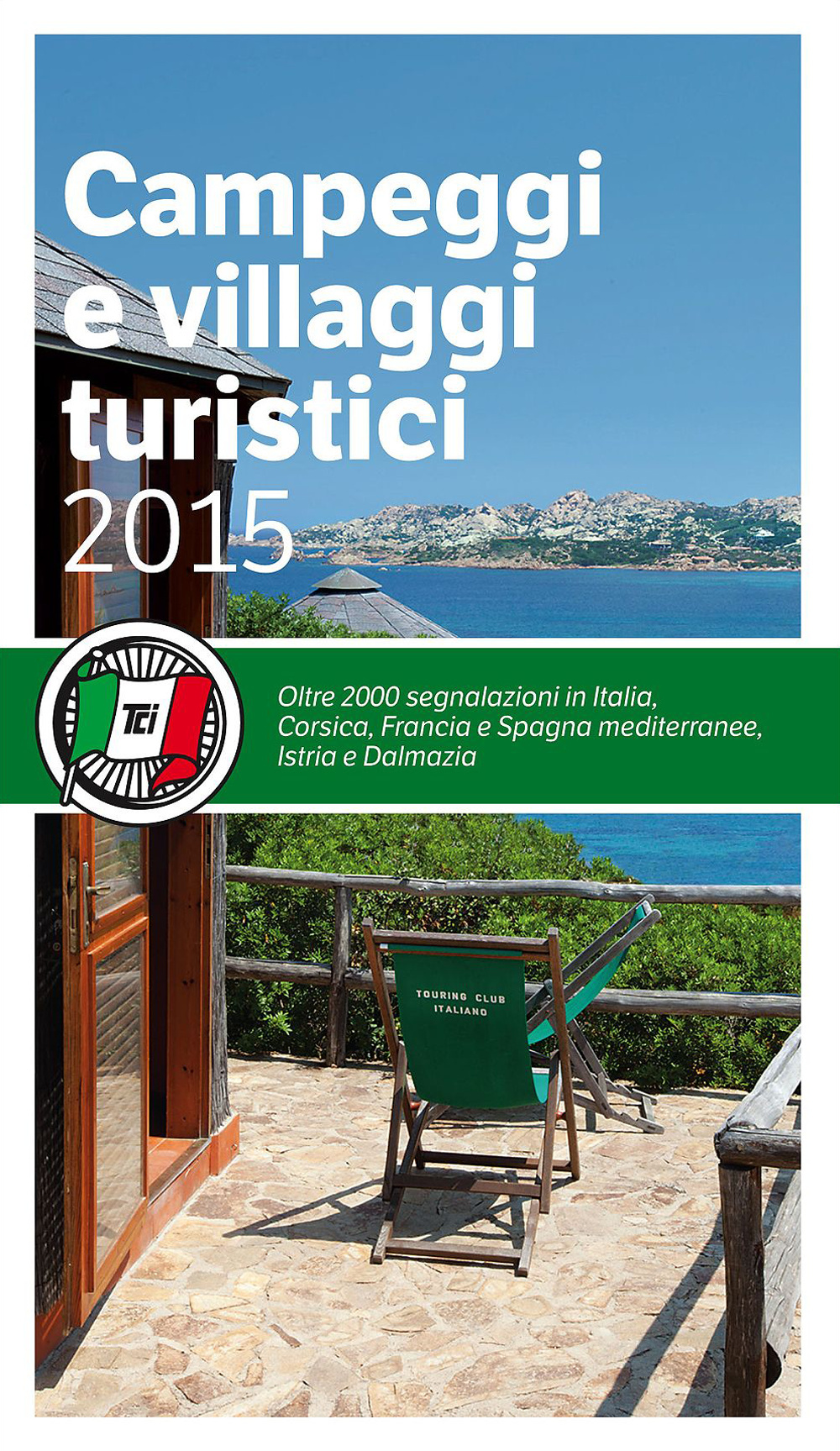 CAMPEGGI E VILLAGGI TURISTICI 2015 - 9788836566792