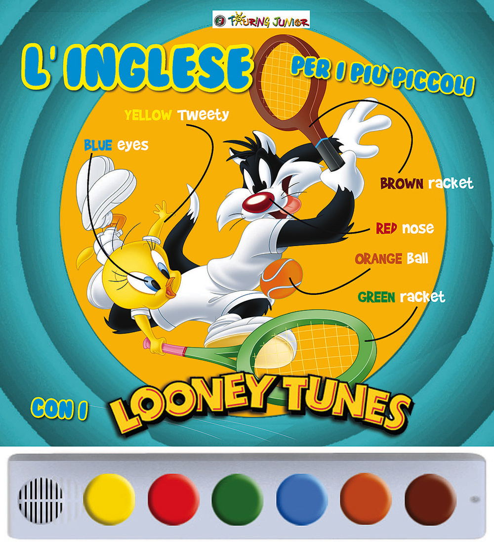 L'inglese per i più piccoli con i Looney Tunes. Ediz. illustrata