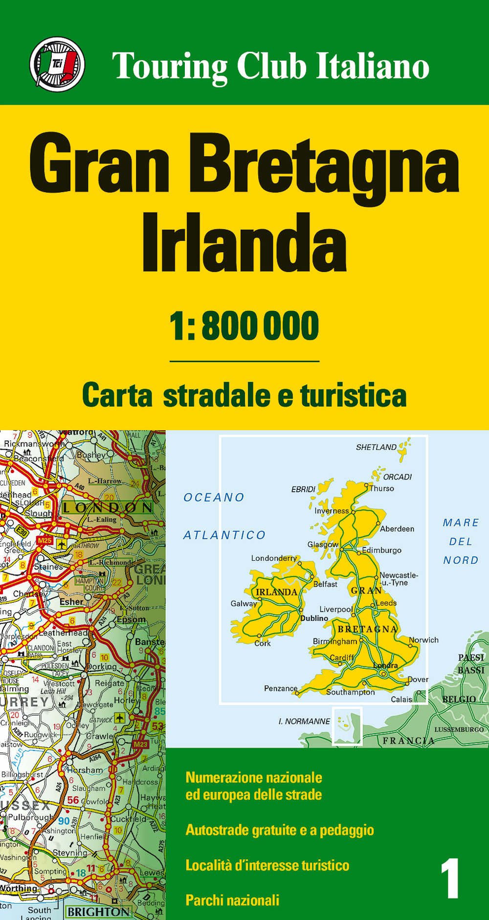 Gran Bretagna e Irlanda 1:800.000. Carta stradale e turistica. Ediz. multilingue