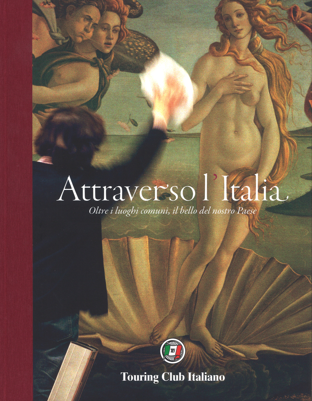 Attraverso l'Italia. Oltre i luoghi comuni, il bello del nostro Paese. Ediz. a colori
