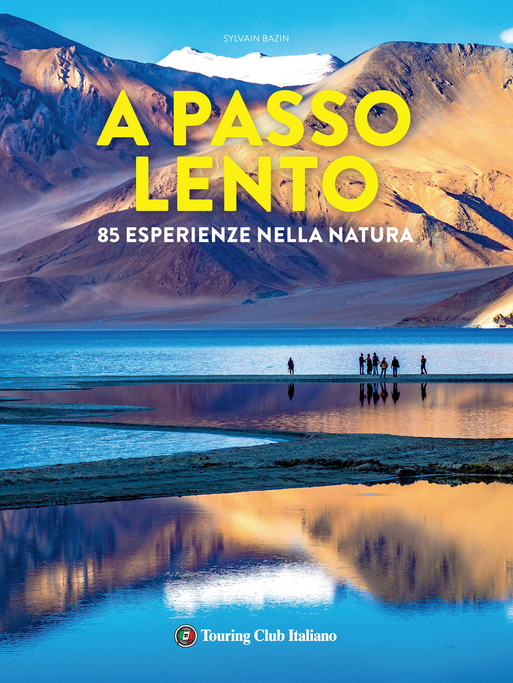 A passo lento. 85 esperienze nella natura