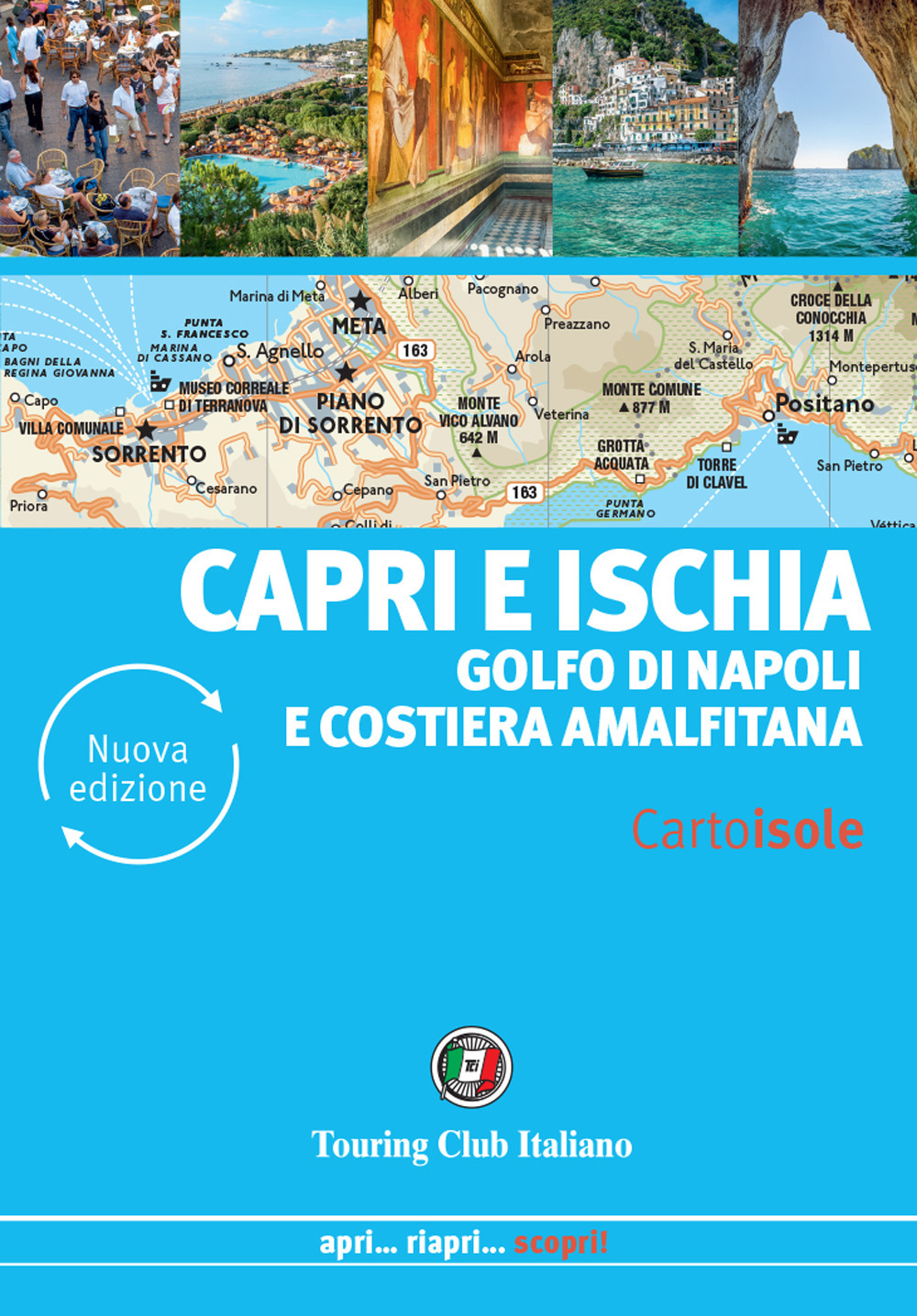 Capri e Ischia. Golfo di Napoli e Costiera amalfitana. Nuova ediz.