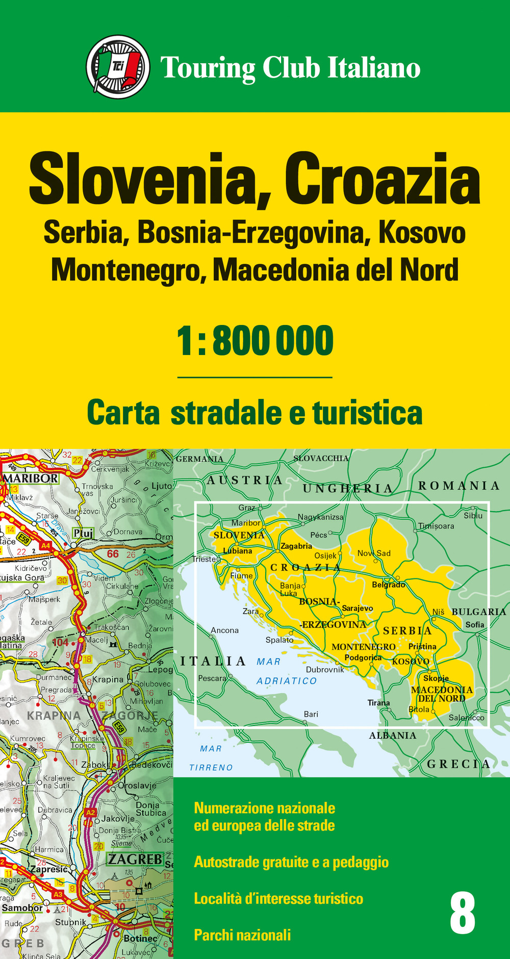 Slovenia, Croazia, Serbia, Bosnia Erzegovina, Montenegro, Macedonia 1:800.000. Carta stradale e turistica