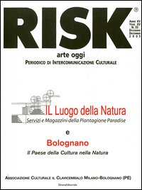 Risk arte oggi. Periodico di intercomunicazione culturale (2005). Vol. 32: Il luogo della natura e Bolognano