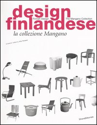 Design finlandese. La collezione Mangano. Ediz. italiana e inglese