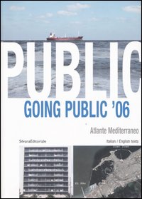Going public '06. Atlante mediterraneo-Mediterranean Atlas. Ediz. italiana e inglese