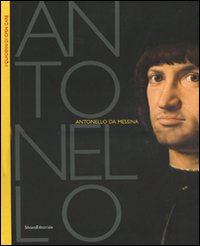 Antonello da Messina. Atti del Convegno (Roma, 19 maggio 2006). Ediz. illustrata