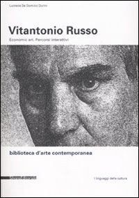 Vitantonio Russo. Economic art. Percorsi interattivi. Ediz. illustrata