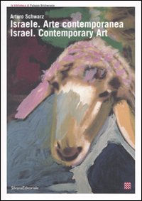 Israele. Arte contemporanea-Israel. Contemporary Art. Catalogo della mostra (Torino, 22 giugno-2 settembre 2007). Ediz. bilingue