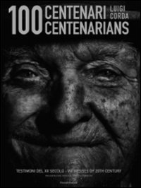 Cento centenari. Ediz. italiana e inglese