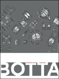 Mario Botta. Architetture 1960-2010. Catalogo della mostra (Rovereto, 25 settembre 2010-23 gennaio 2011; Neuchatel, 1 aprile-1 agosto). Ediz. illustrata