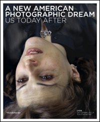 A new american photographic dream us today after. Ediz. inglese e francese