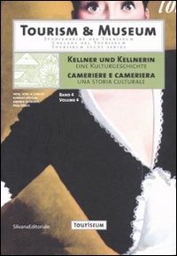Kellner und kellnerin. Eine kulturgeschichte-Cameriere e cameriera. Una storia culturale. Ediz. bilingue