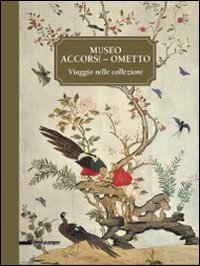 Museo Accorsi-Ometto. Viaggio nelle collezioni. Ediz. illustrata